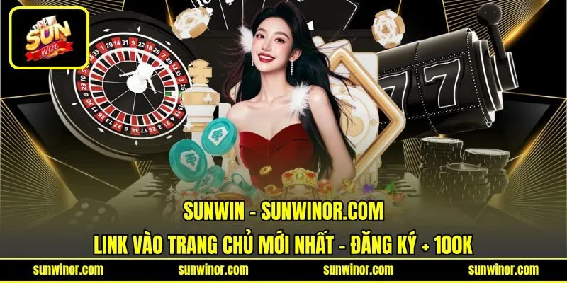 Sunwin | Link Tải Sun Win APK/APP Chuẩn Nhất Việt Nam 2026